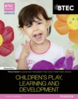 BTEC Level 3 National in Children's Play, Learning & Development Student Book 2 - Book