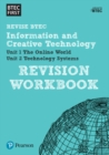 Pearson REVISE BTEC First in I&CT Revision Workbook : for home learning, 2022 and 2023 assessments and exams - Book