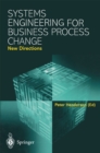Systems Engineering for Business Process Change: New Directions : Collected Papers from the EPSRC Research Programme - eBook