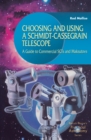 Choosing and Using a Schmidt-Cassegrain Telescope : A Guide to Commercial SCTs and Maksutovs - eBook
