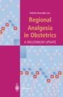 Regional Analgesia in Obstetrics : A Millennium Update - eBook