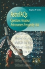 AstroFAQs : Questions Amateur Astronomers Frequently Ask - eBook