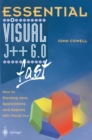 Essential Visual J++ 6.0 fast : How to develop Java applications and applets with Visual J++ - eBook