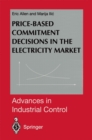 Price-Based Commitment Decisions in the Electricity Market - eBook