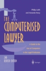 The Computerised Lawyer : A Guide to the Use of Computers in the Legal Profession - eBook