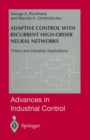 Adaptive Control with Recurrent High-order Neural Networks : Theory and Industrial Applications - eBook