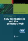 Dictionary of XML Technologies and the Semantic Web - Book