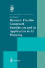 Dynamic Flexible Constraint Satisfaction and its Application to AI Planning - Book