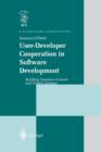 User-Developer Cooperation in Software Development : Building Common Ground and Usable Systems - Book