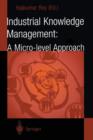 Industrial Knowledge Management : A Micro-level Approach - Book