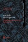 Hydraulic Servo-systems : Modelling, Identification and Control - Book