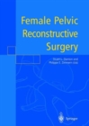 Female Pelvic Reconstructive Surgery - Book