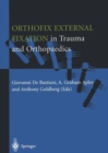 Orthofix External Fixation in Trauma and Orthopaedics - Book
