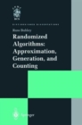 Randomized Algorithms: Approximation, Generation, and Counting - Book