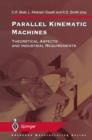 Parallel Kinematic Machines : Theoretical Aspects and Industrial Requirements - Book