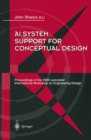 AI System Support for Conceptual Design : Proceedings of the 1995 Lancaster International Workshop on Engineering Design, 27-29 March 1995 - eBook
