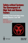 Safety-Critical Systems: The Convergence of High Tech and Human Factors : Proceedings of the Fourth Safety-critical Systems Symposium Leeds, UK 6-8 February 1996 - eBook