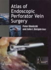 Atlas of Endoscopic Perforator Vein Surgery - eBook