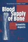 Blood Supply of Bone : Scientific Aspects - Book