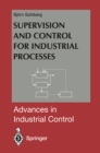 Supervision and Control for Industrial Processes : Using Grey Box Models, Predictive Control and Fault Detection Methods - eBook