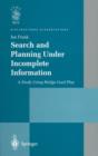 Search and Planning Under Incomplete Information : A Study Using Bridge Card Play - Book