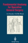 Fundamental Anatomy for Operative General Surgery - eBook