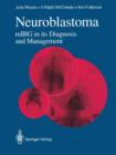 Neuroblastoma : mIBG in its Diagnosis and Management - Book