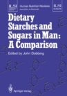 Dietary Starches and Sugars in Man: A Comparison - eBook