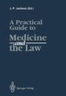 A Practical Guide to Medicine and the Law - Book