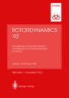 Rotordynamics '92 : Proceedings of the International Conference on Rotating Machine Dynamics Hotel des Bains, Venice, 28-30 April 1992 - eBook