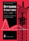 Offshore Structures : Volume II Strength and Safety for Structural Design - eBook