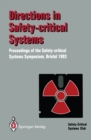 Directions in Safety-Critical Systems : Proceedings of the First Safety-critical Systems Symposium The Watershed Media Centre, Bristol 9-11 February 1993 - eBook