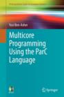 Multicore Programming Using the ParC Language - Book