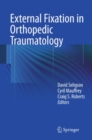 External Fixation in Orthopedic Traumatology - eBook