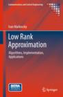 Low Rank Approximation : Algorithms, Implementation, Applications - Book