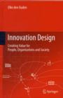 Innovation Design : Creating Value for People, Organizations and Society - Book