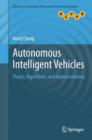 Autonomous Intelligent Vehicles : Theory, Algorithms, and Implementation - eBook