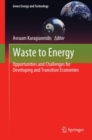 Waste to Energy : Opportunities and Challenges for Developing and Transition Economies - eBook
