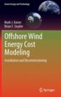 Offshore Wind Energy Cost Modeling : Installation and Decommissioning - Book