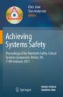 Achieving Systems Safety : Proceedings of the Twentieth Safety-Critical Systems Symposium, Bristol, UK, 7-9th February 2012 - eBook