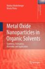 Metal Oxide Nanoparticles in Organic Solvents : Synthesis, Formation, Assembly and Application - Book