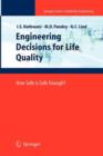 Engineering Decisions for Life Quality : How Safe is Safe Enough? - Book
