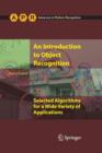 An Introduction to Object Recognition : Selected Algorithms for a Wide Variety of Applications - Book