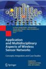 Application and Multidisciplinary Aspects of Wireless Sensor Networks : Concepts, Integration, and Case Studies - Book