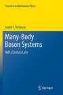 Many-Body Boson Systems : Half a Century Later - Book