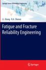 Fatigue and Fracture Reliability Engineering - Book
