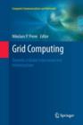 Grid Computing : Towards a Global Interconnected Infrastructure - Book