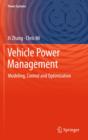 Vehicle Power Management : Modeling, Control and Optimization - Book