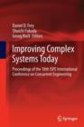 Improving Complex Systems Today : Proceedings of the 18th ISPE International Conference on Concurrent Engineering - Book