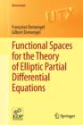 Functional Spaces for the Theory of Elliptic Partial Differential Equations - Book